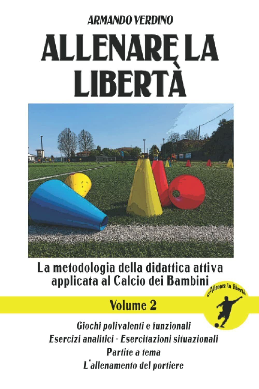 Allenare la libertà - Volume 2 - Armando Verdino - …