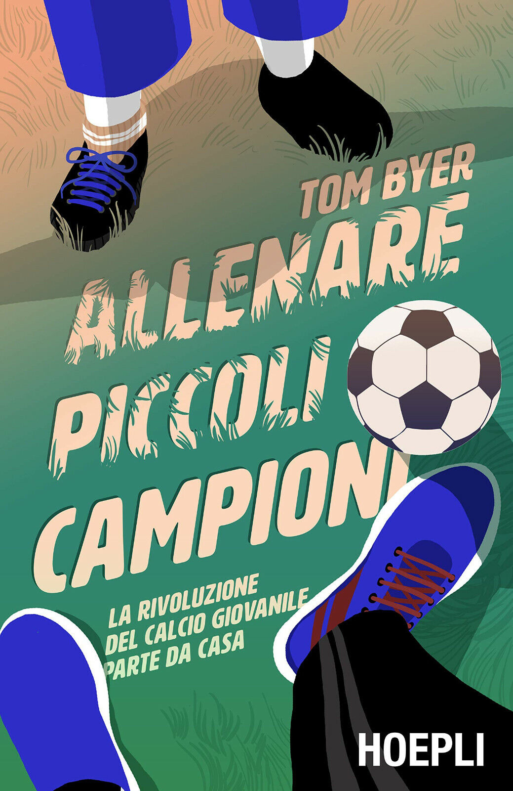 Allenare piccoli campioni - Tom Byer - Hoepli, 2019