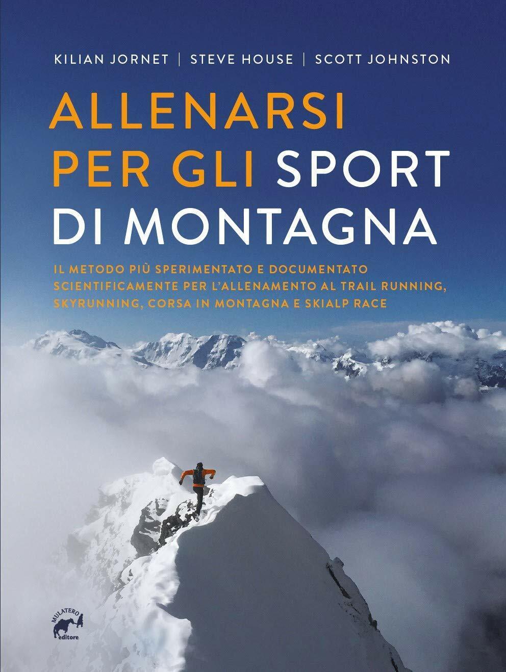 Allenarsi per gli sport di montagna - Jornet, House, Johnston …