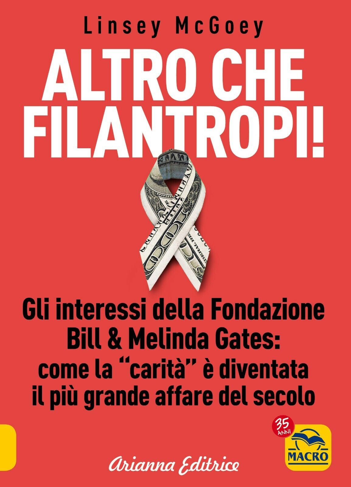 Altro che filantropi. Gli interessi della fondazione Bill & Melinda …