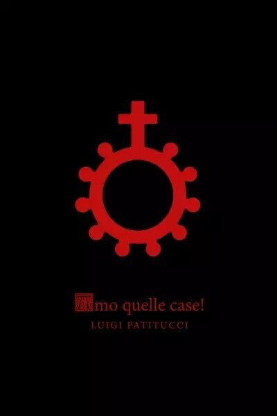 Amo quelle Case! di Luigi Patitucci, 2023, Youcanprint