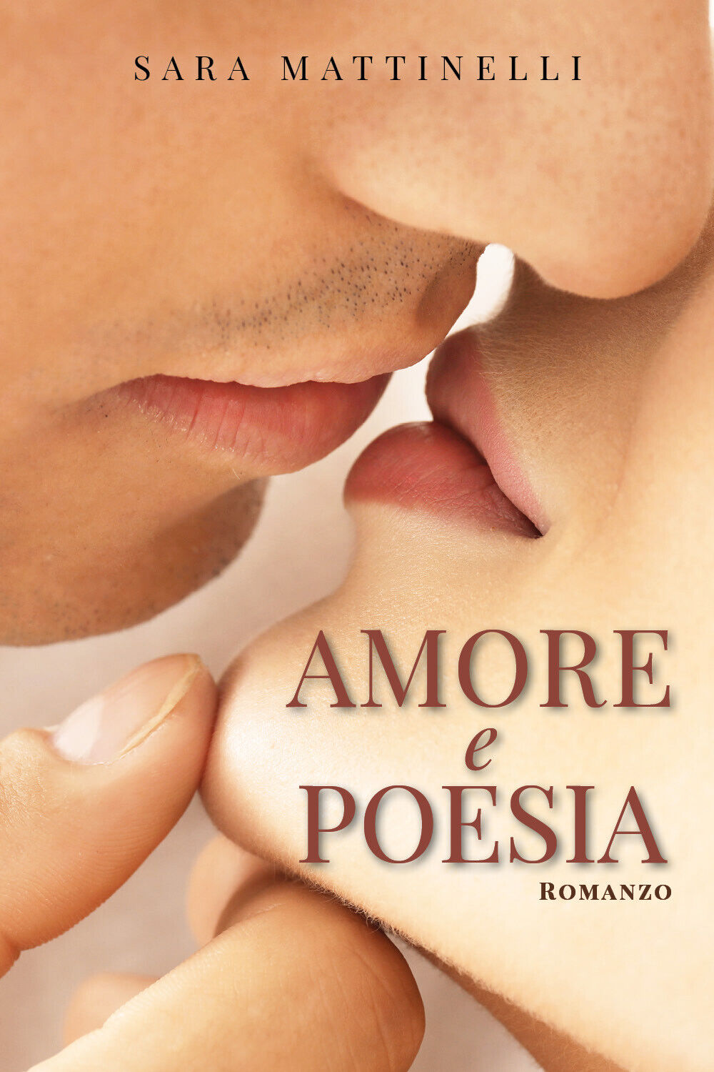 Amore e Poesia di Sara Mattinelli, 2021, Youcanprint