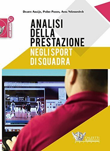 Analisi della prestazione negli sport di squadra - Calzetti Mariucci, …