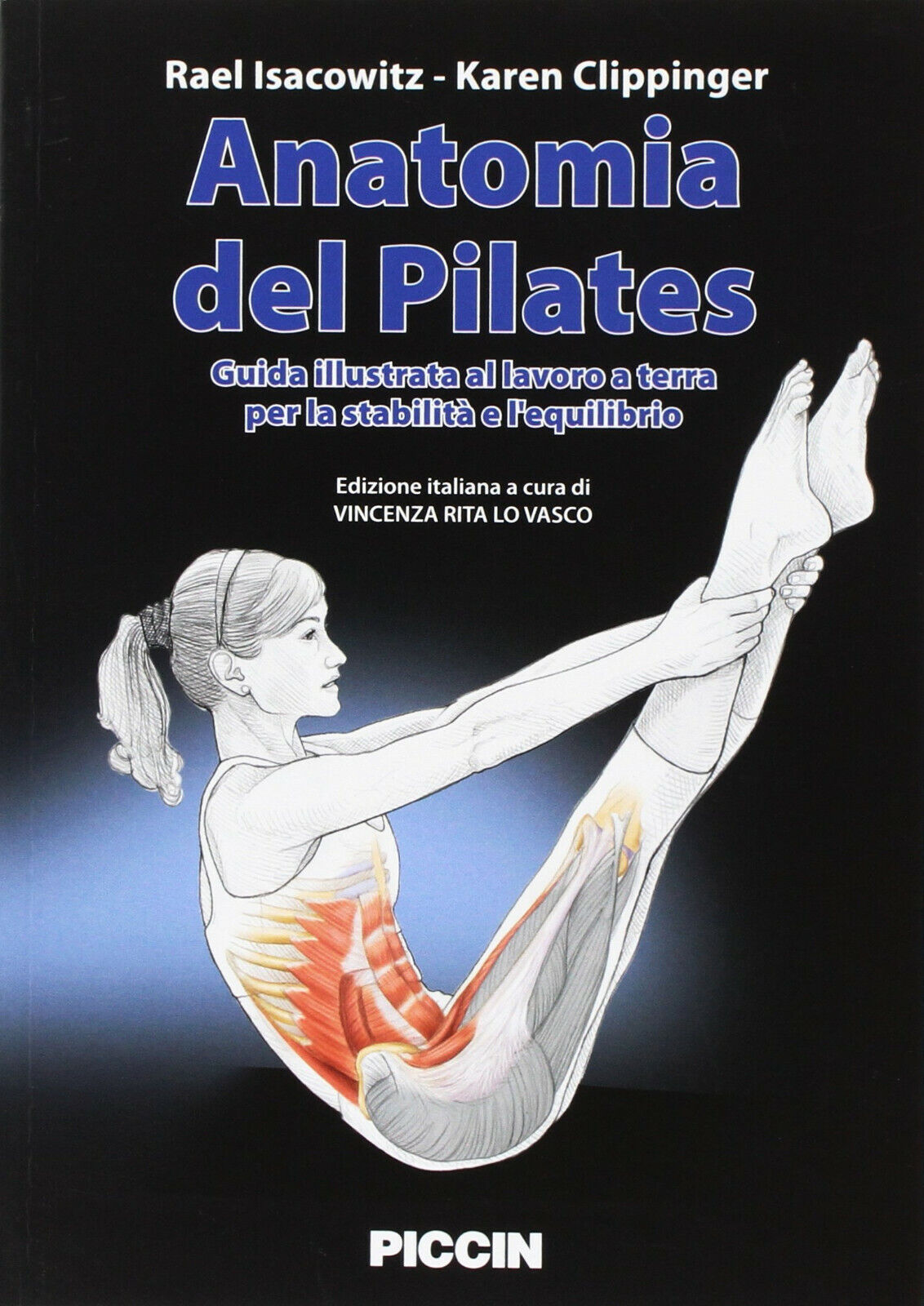 Anatomia del pilates - Rael Isacowitz, Karen Clippinger - Piccin-Nuova …