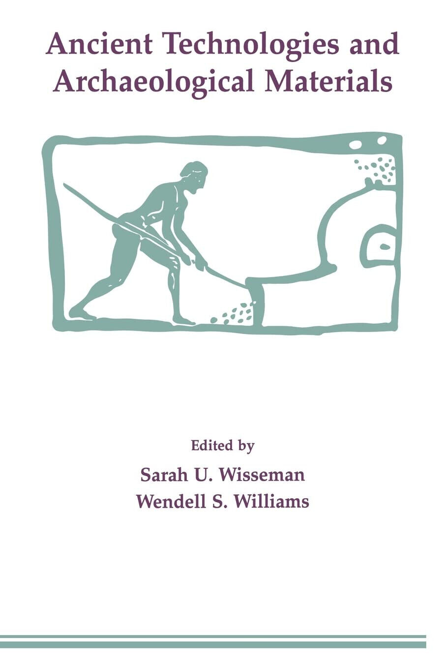 Ancient Technologies and Archaeological Materials - Sarah U. Wisseman - …