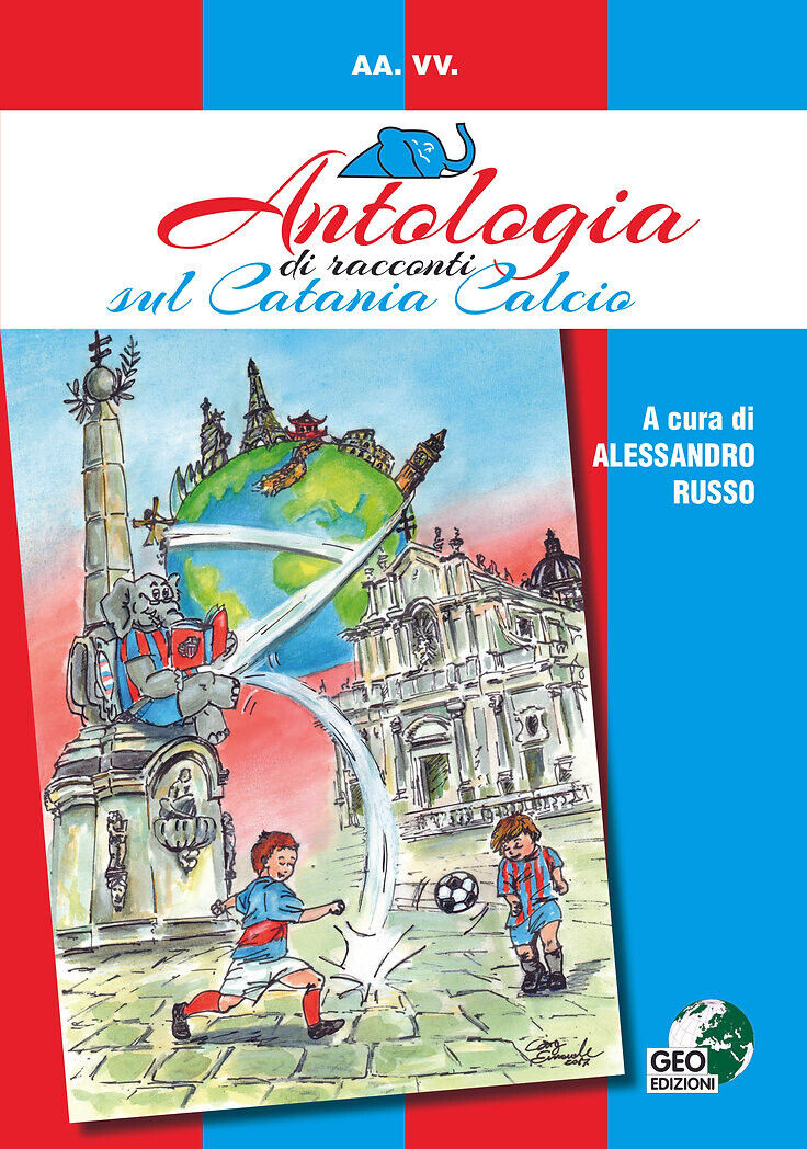 Antologia di racconti sul Catania Calcio - A. Russo - …