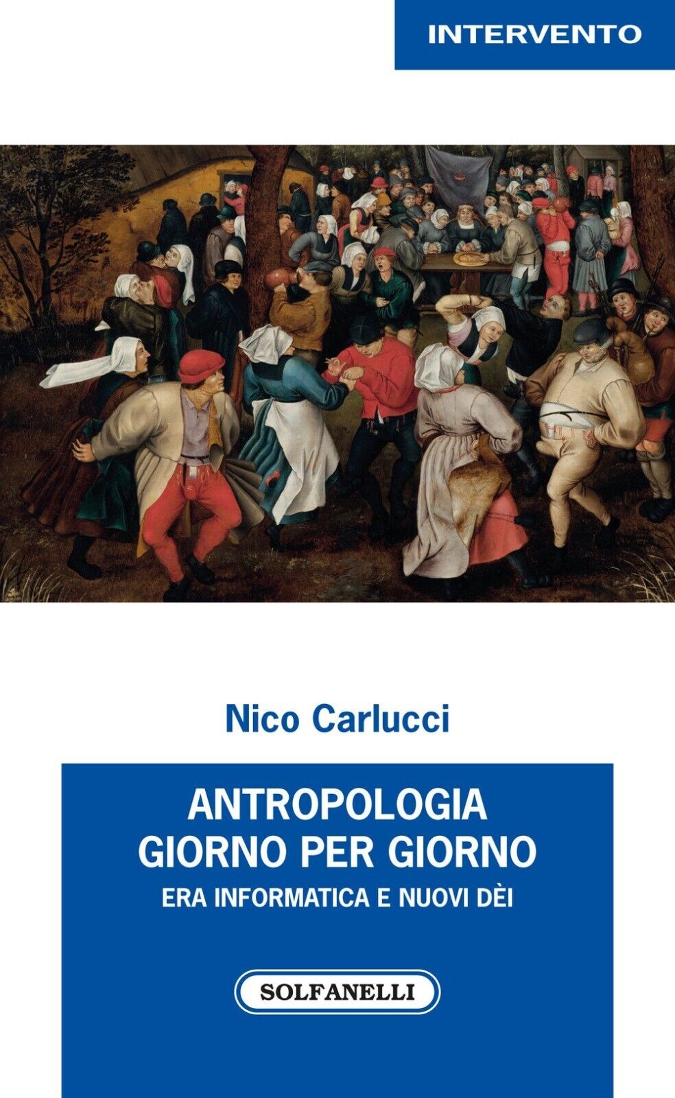 Antropologia giorno per giorno. Era informatica e nuovi dèi di …