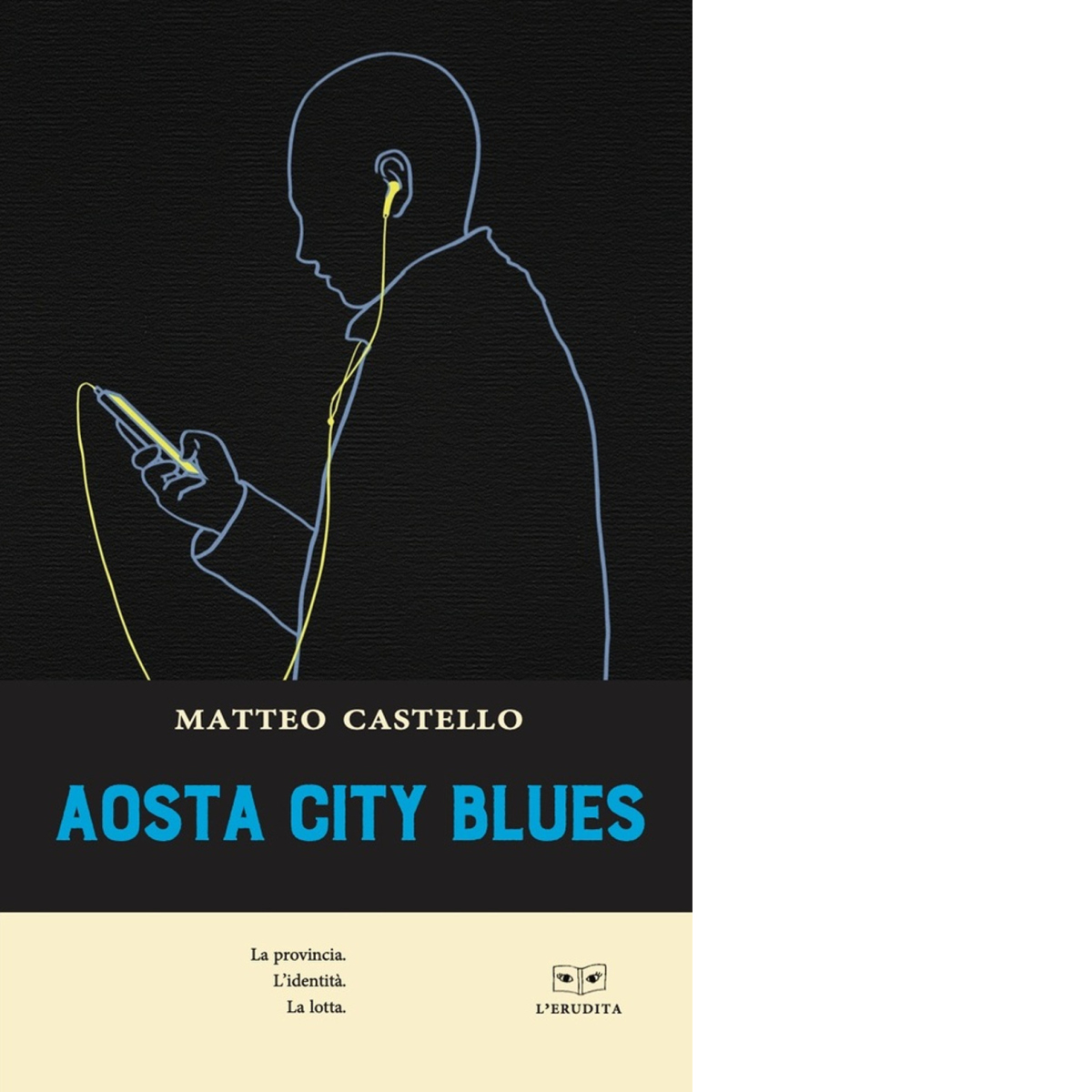 Aosta city blues. La provincia. L'identità. La lotta - Matteo …