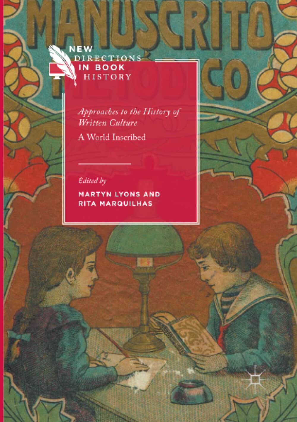 Approaches to the History of Written Culture - Martyn Lyons …