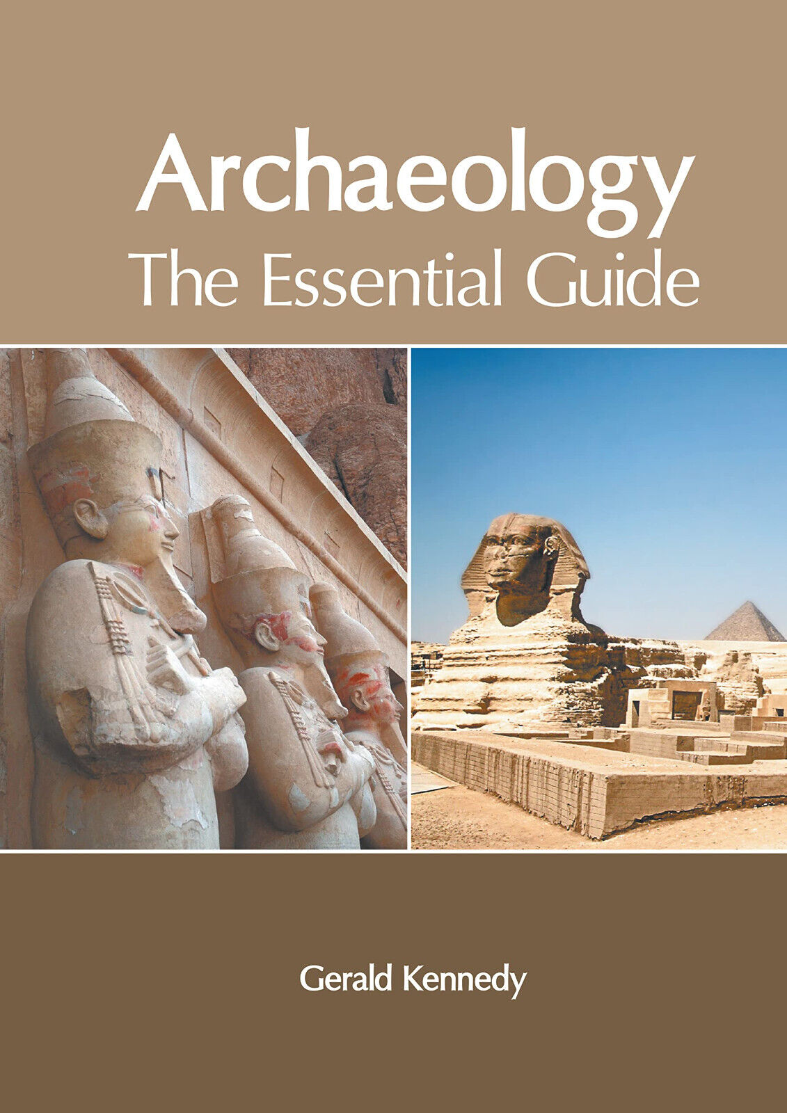 Archaeology: The Essential Guide - Gerald Kennedy - MURPHY & …
