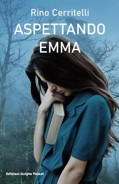 Aspettando Emma di Rino Cerritelli, 2020, Scripta Volant