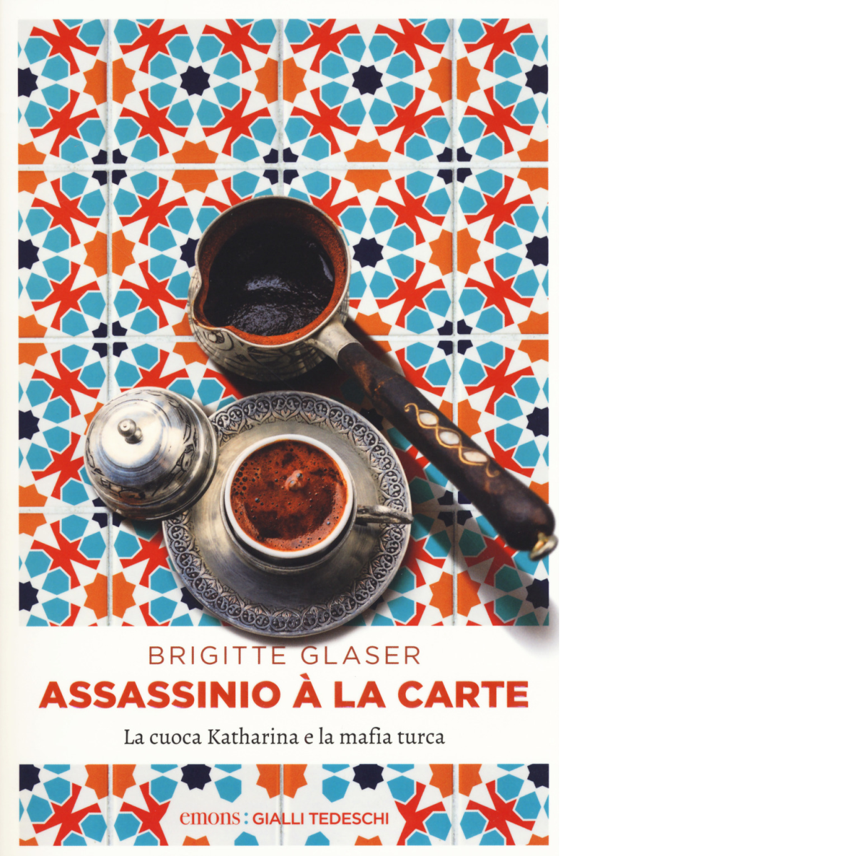 ASSASSINIO A' LA CARTE di GLASER, BRIGITTE - Emons, 2017