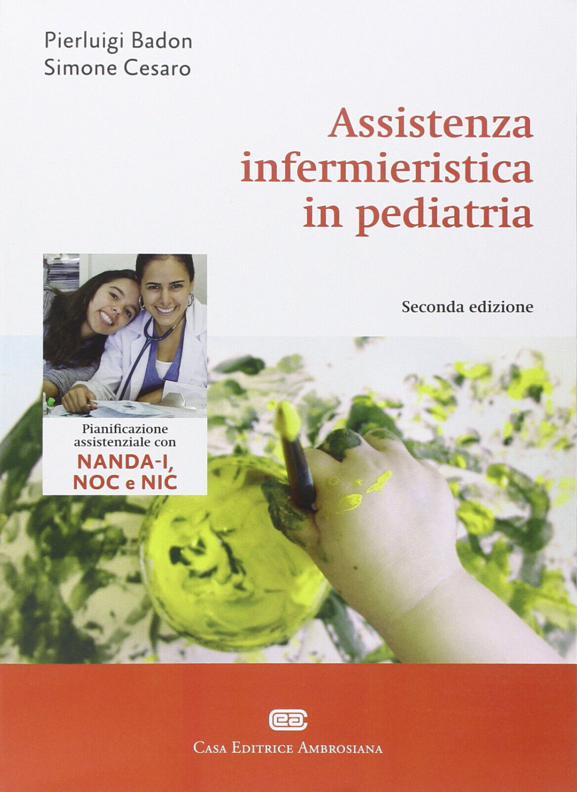 Assistenza infermieristica in pediatria - Pierluigi Badon, Simone Cesaro - …