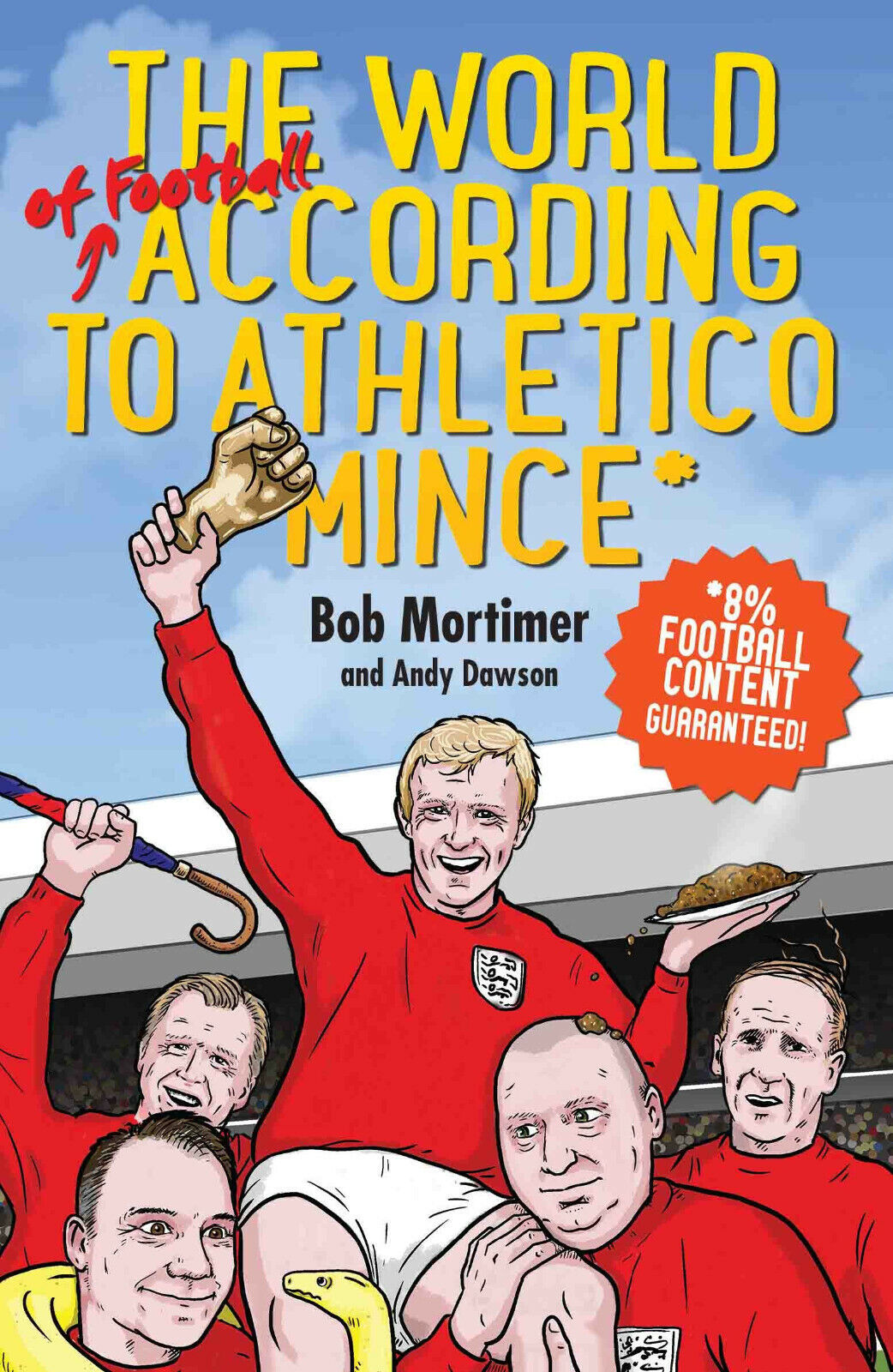 Athletico Mince - Bob Mortimer, Andy Dawson - John Blake, …