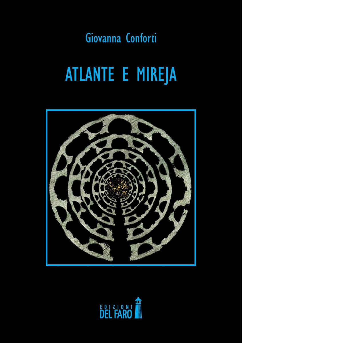 Atlante e Mireja di Conforti Giovanna - Edizioni Del Faro, …