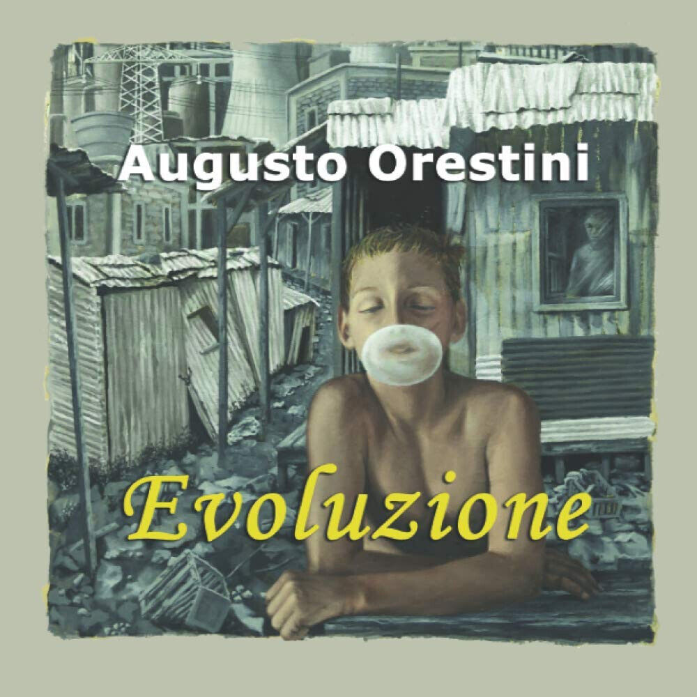 Augusto Orestini. Evoluzione - Laura Giovanna Bevione - Studio Lab, …