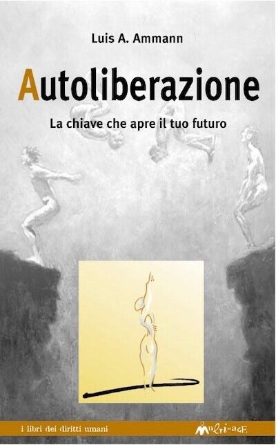 Autoliberazione di Luis A. Ammann, 2002, Ass. Multimage