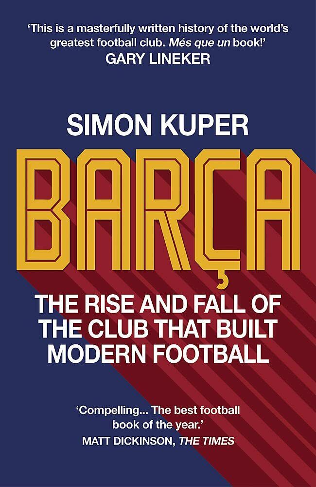 Barça: The rise and fall of the club that built …