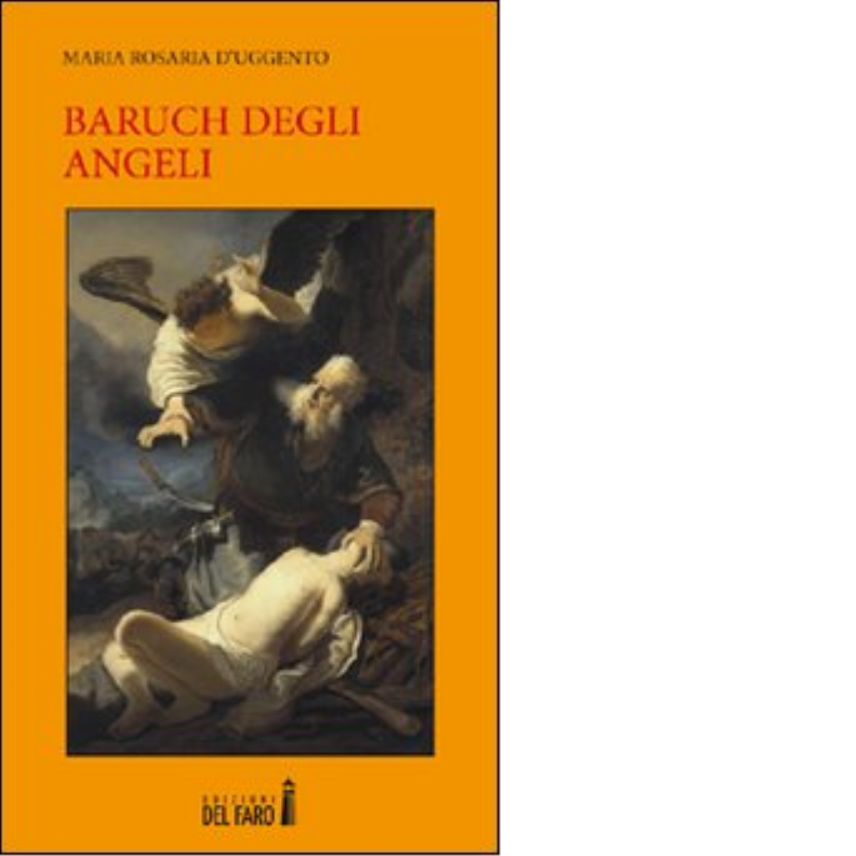 Baruch degli angeli di D'Uggento Maria Rosaria - Edizioni Del …