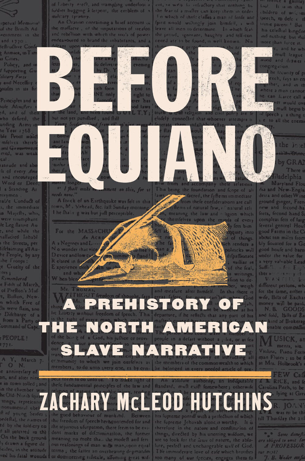 Before Equiano: A Prehistory of the North American Slave Narrative …