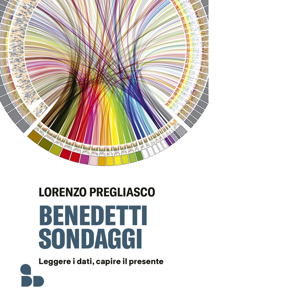 Benedetti sondaggi di Lorenzo Pregliasco - ADD Editore, 2022