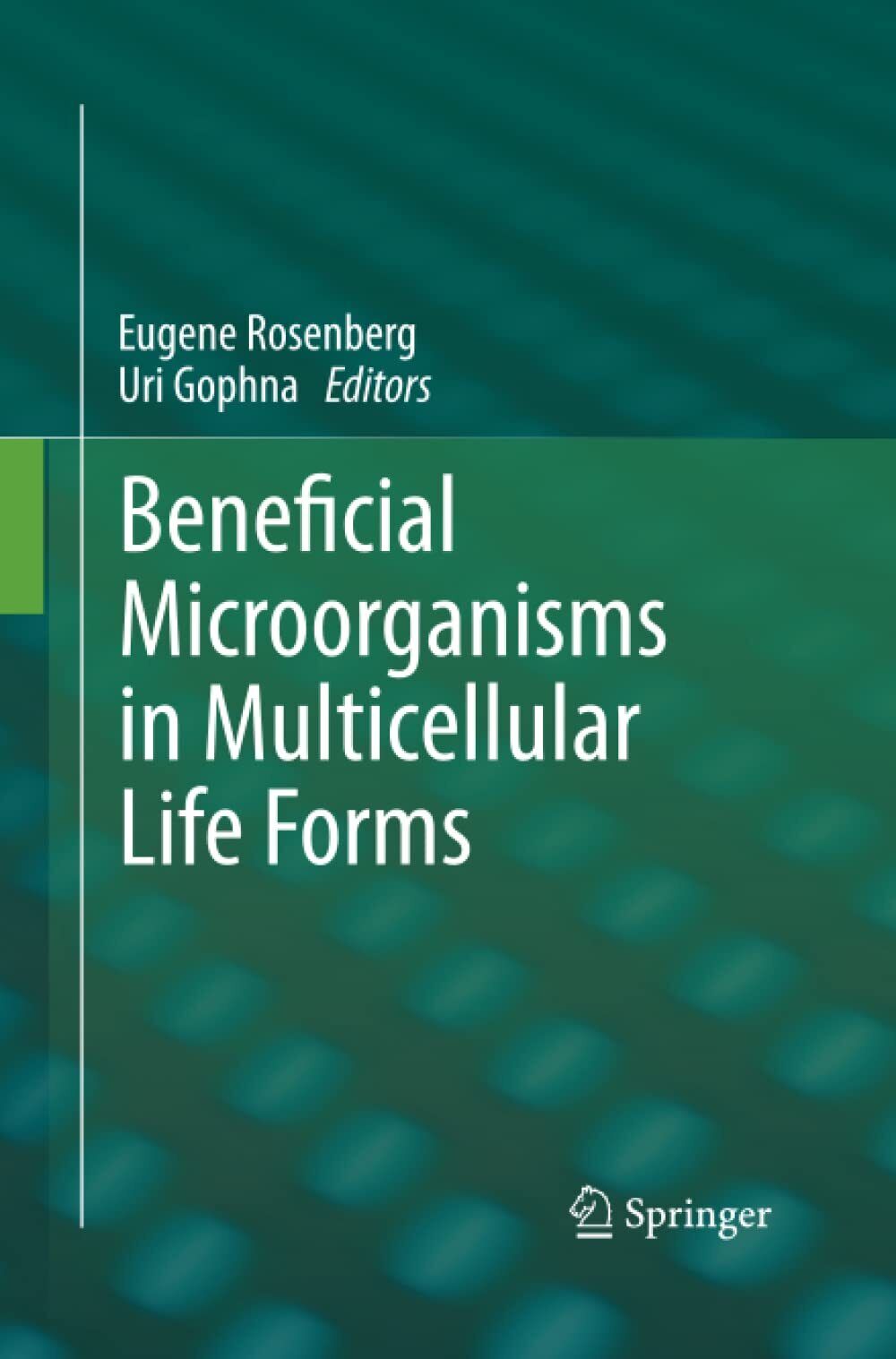 Beneficial Microorganisms in Multicellular Life Forms - Eugene Rosenberg - …