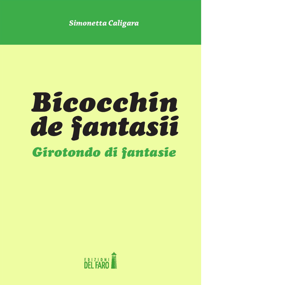 Bicocchin de fantasii. Girotondo di fantasie di Caligara Simonetta - …