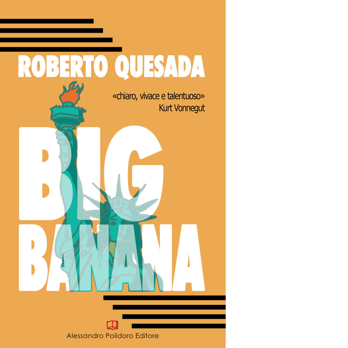 Big Banana di Roberto Quesada, 2019, Alessandro Polidoro Editore