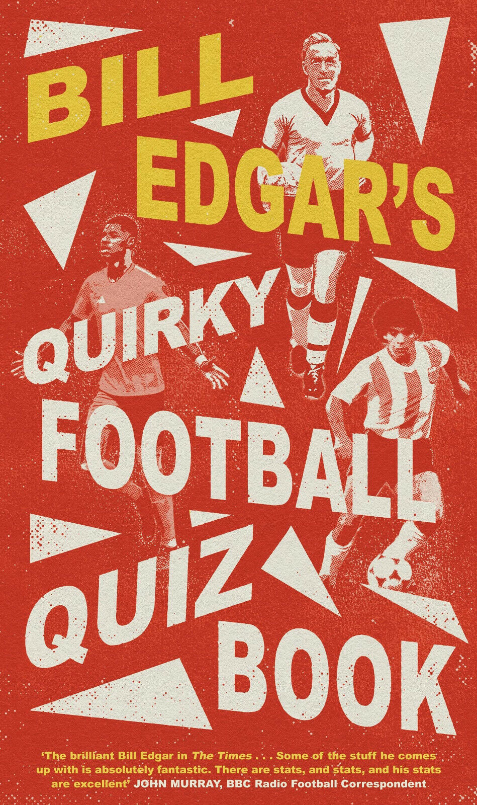 Bill Edgar's Quirky Football Quiz Book - Bill Edgar - …