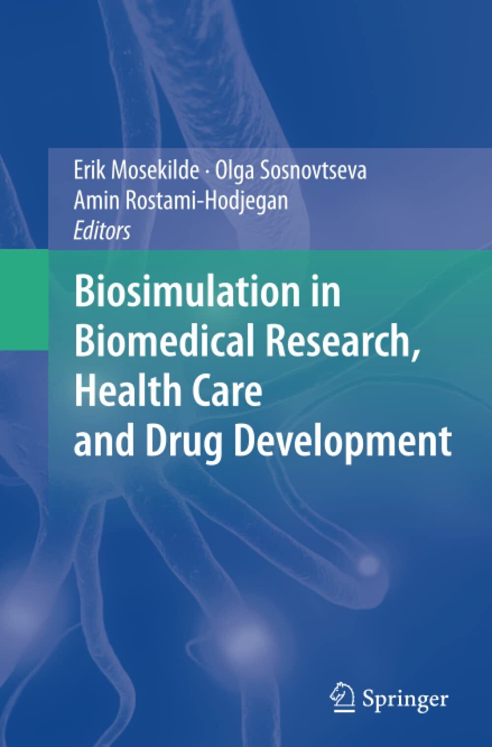 Biosimulation in Biomedical Research, Health Care and Drug Development - …