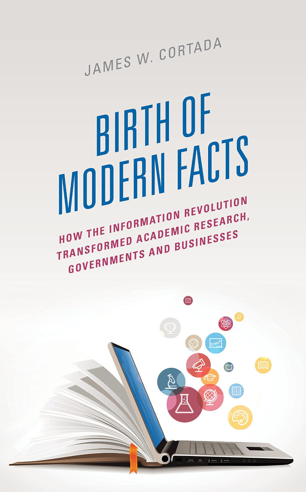 Birth Of Modern Facts - James W. Cortada - Rowman …