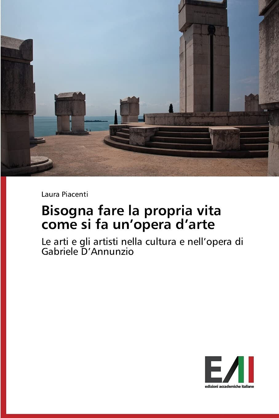 Bisogna fare la propria vita come si fa un'opera d'arte …
