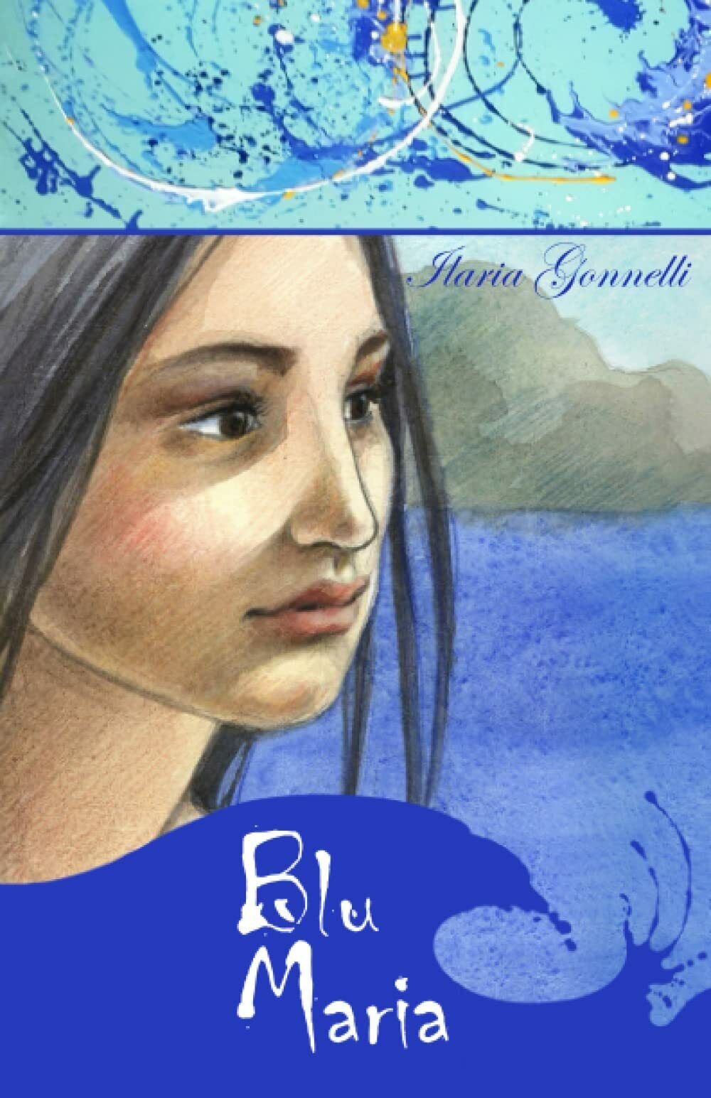 Blu Maria di Ilaria Gonnelli, 2022, Indipendently Published