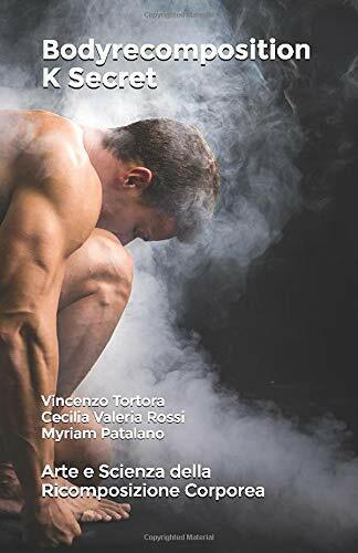 Bodyrecomposition K Secret Arte e Scienza Della Ricomposizione Corporea di …