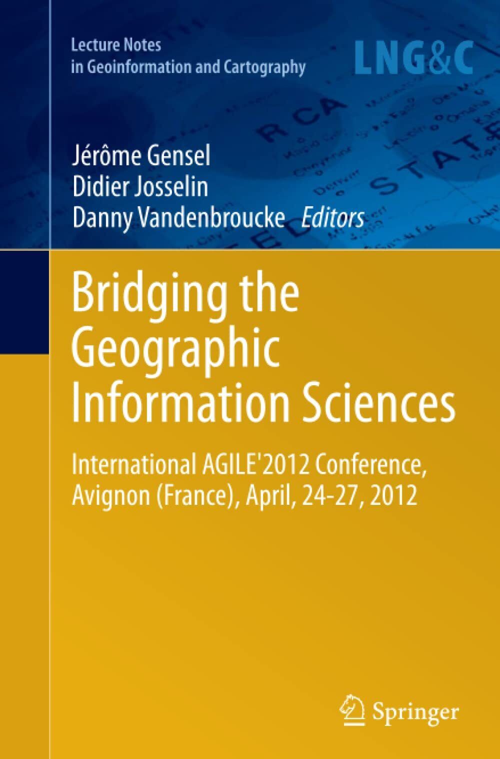 Bridging the Geographic Information Sciences - Jérôme Gensel - Springer, …