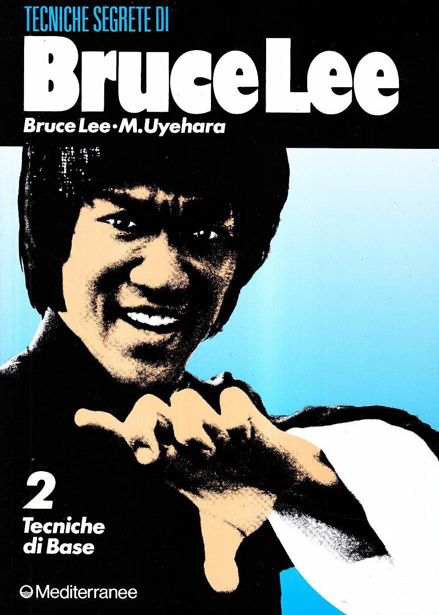 Bruce Lee: tecniche segrete. Tecniche di base (Vol. 2) - …