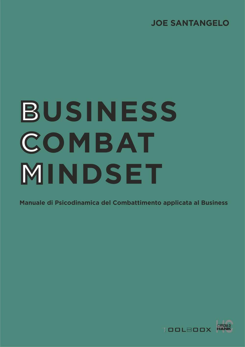 Business combat mindset - Joe Santangelo - Officina di Hank, …
