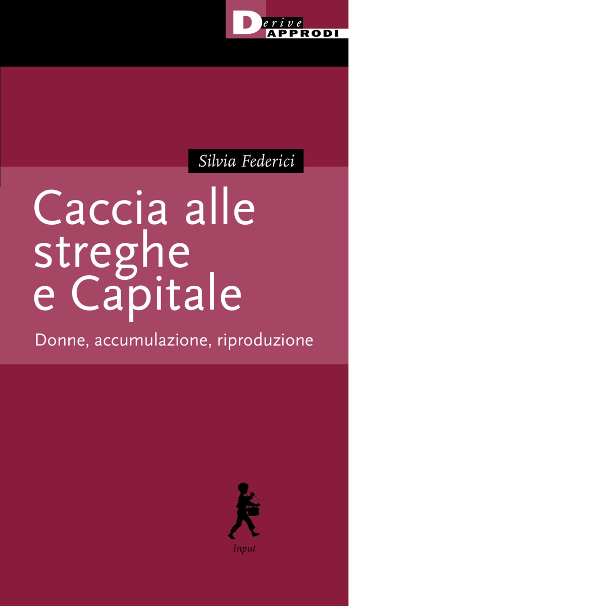 Caccia alle streghe e Capitale. Donne, accumulazione, riproduzione - 2022