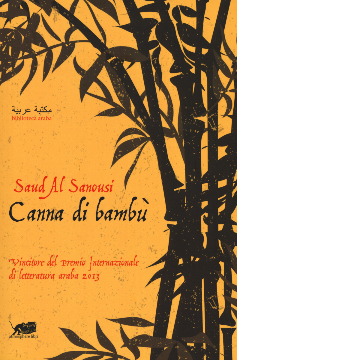 Canna di bambù di Saud Al Sanousi, 2019, Atmosphere Libri