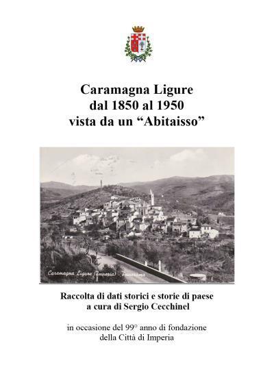 Caramagna Ligure dal 1850 al 1950 vista da un Abitaisso …