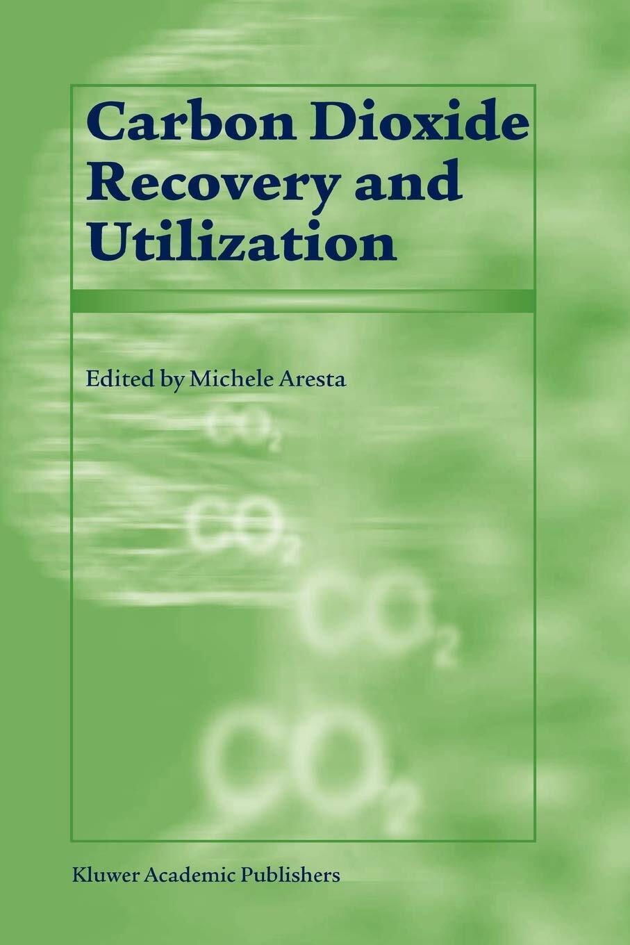 Carbon Dioxide Recovery and Utilization - M. Aresta - Springer, …