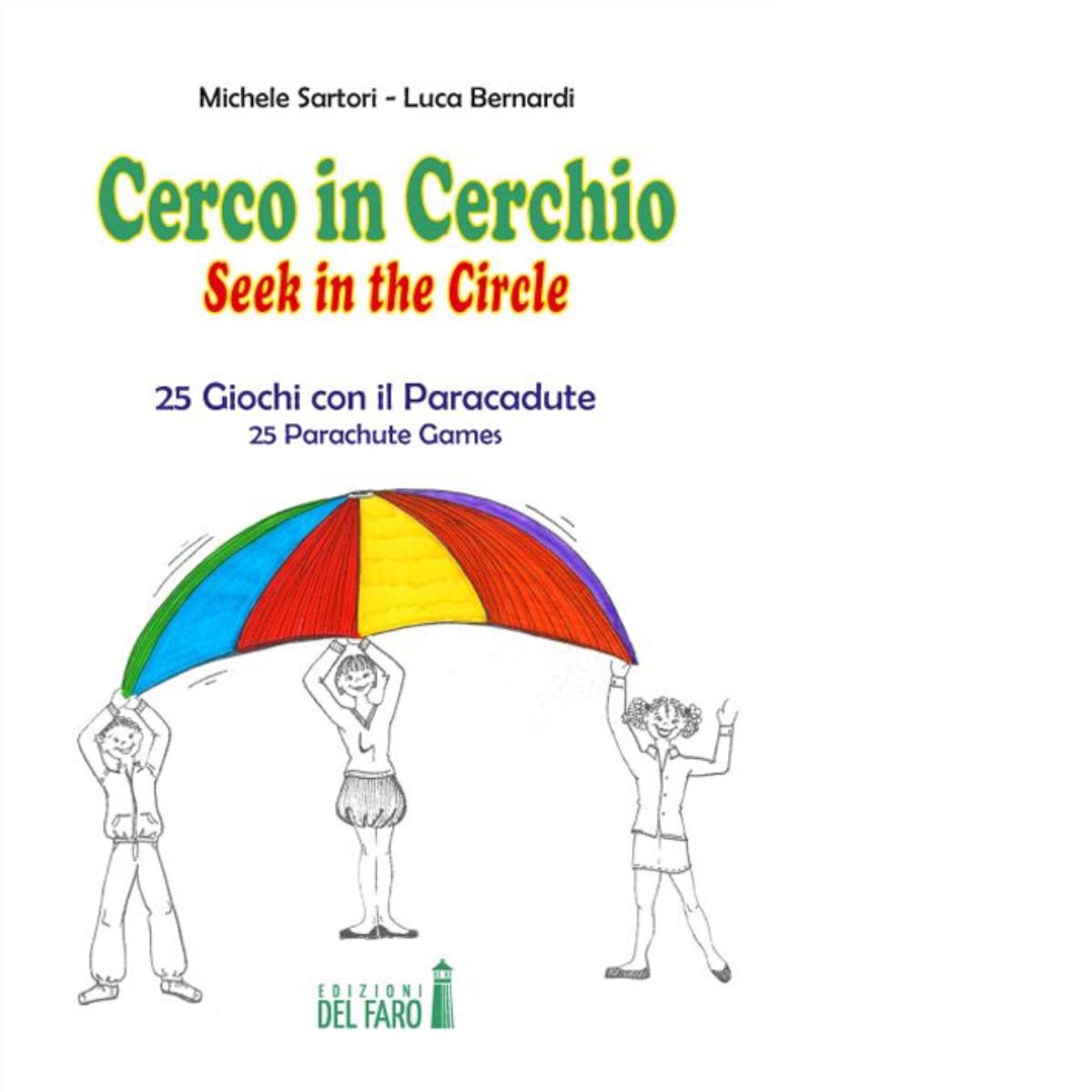 Cerco in cerchio di Michele Sartori, Luca Bernardi - Del …