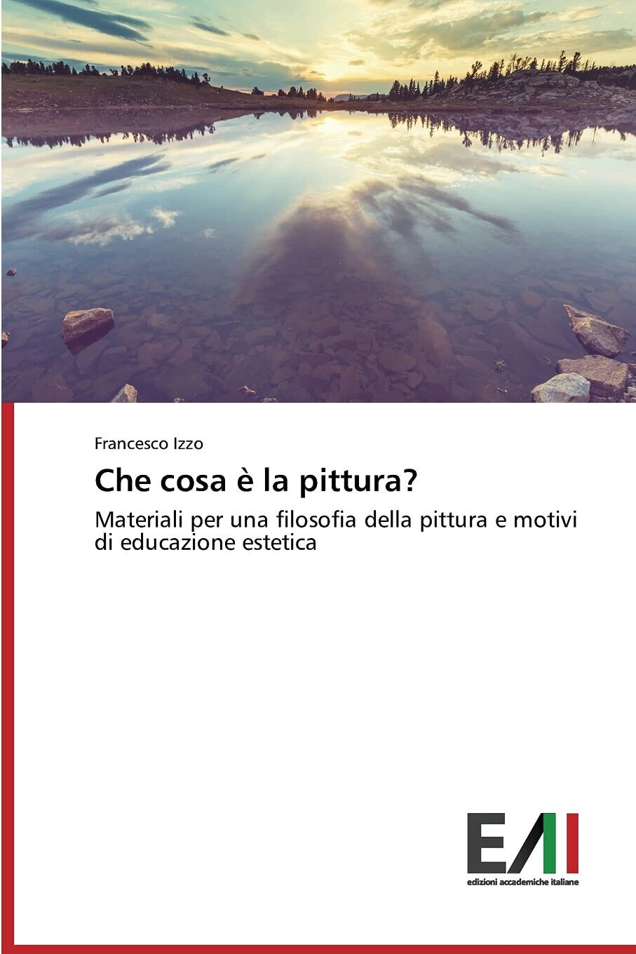 Che cosa è la pittura? - Francesco Izzo - Edizioni …