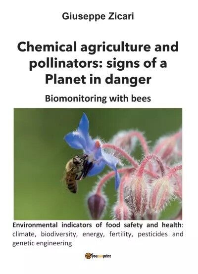 Chemical agriculture and pollinators: signs of a Planet in danger …