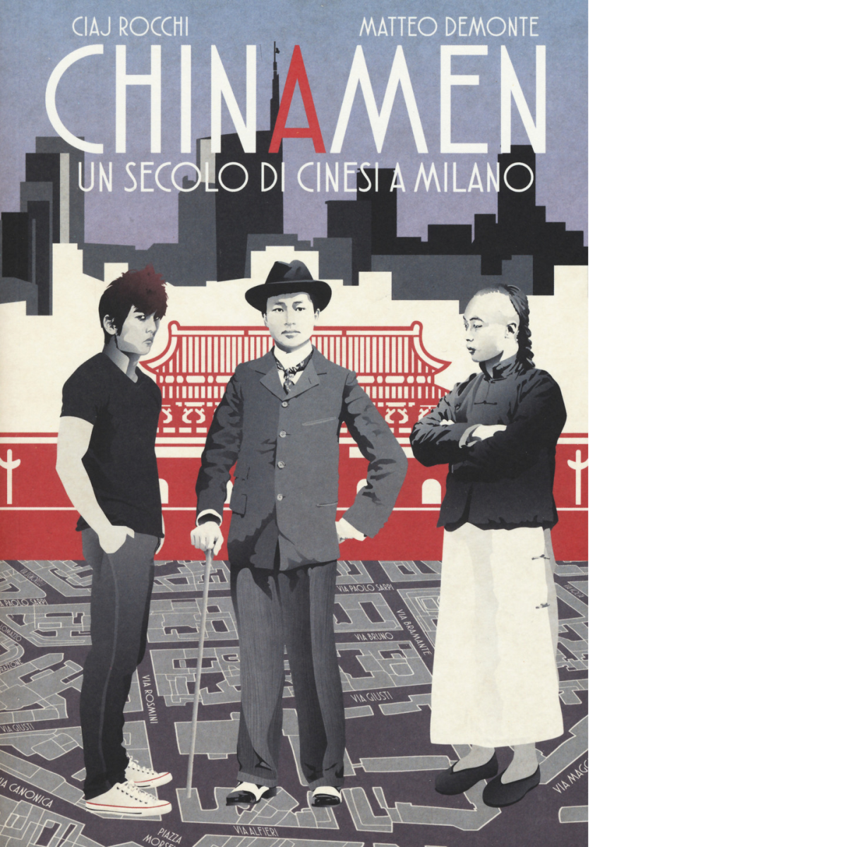 Chinamen. Un secolo di cinesi a Milano di Matteo Demonte, …