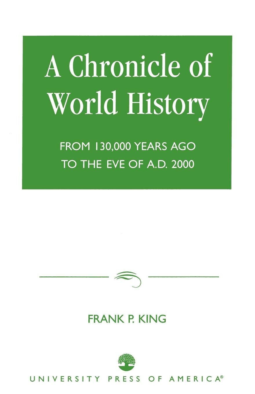 CHRONICLE OF WORLD HISTORY PB - Frank P. King - …