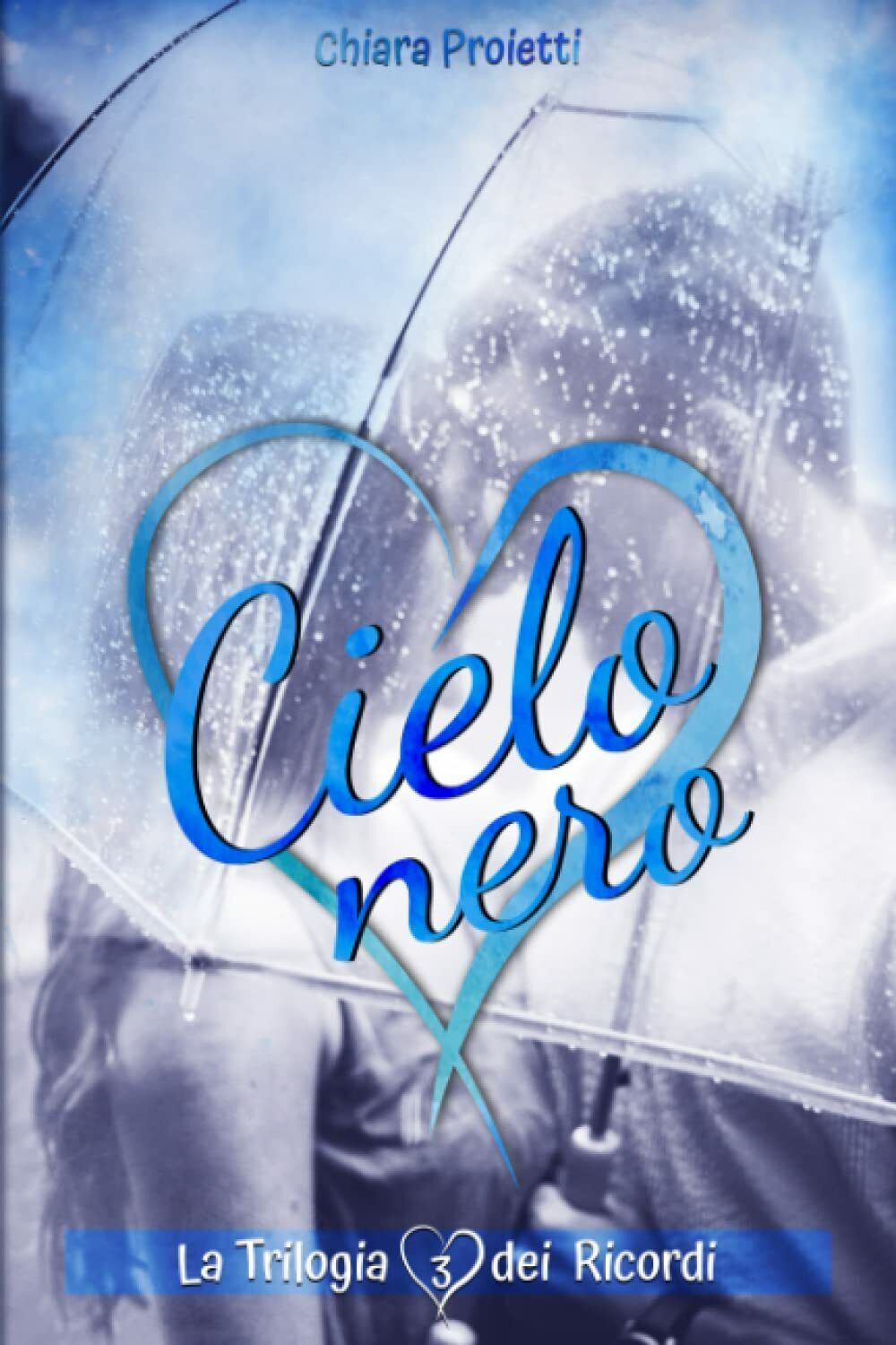 Cielo Nero di Chiara Proietti, 2022, Indipendently Published
