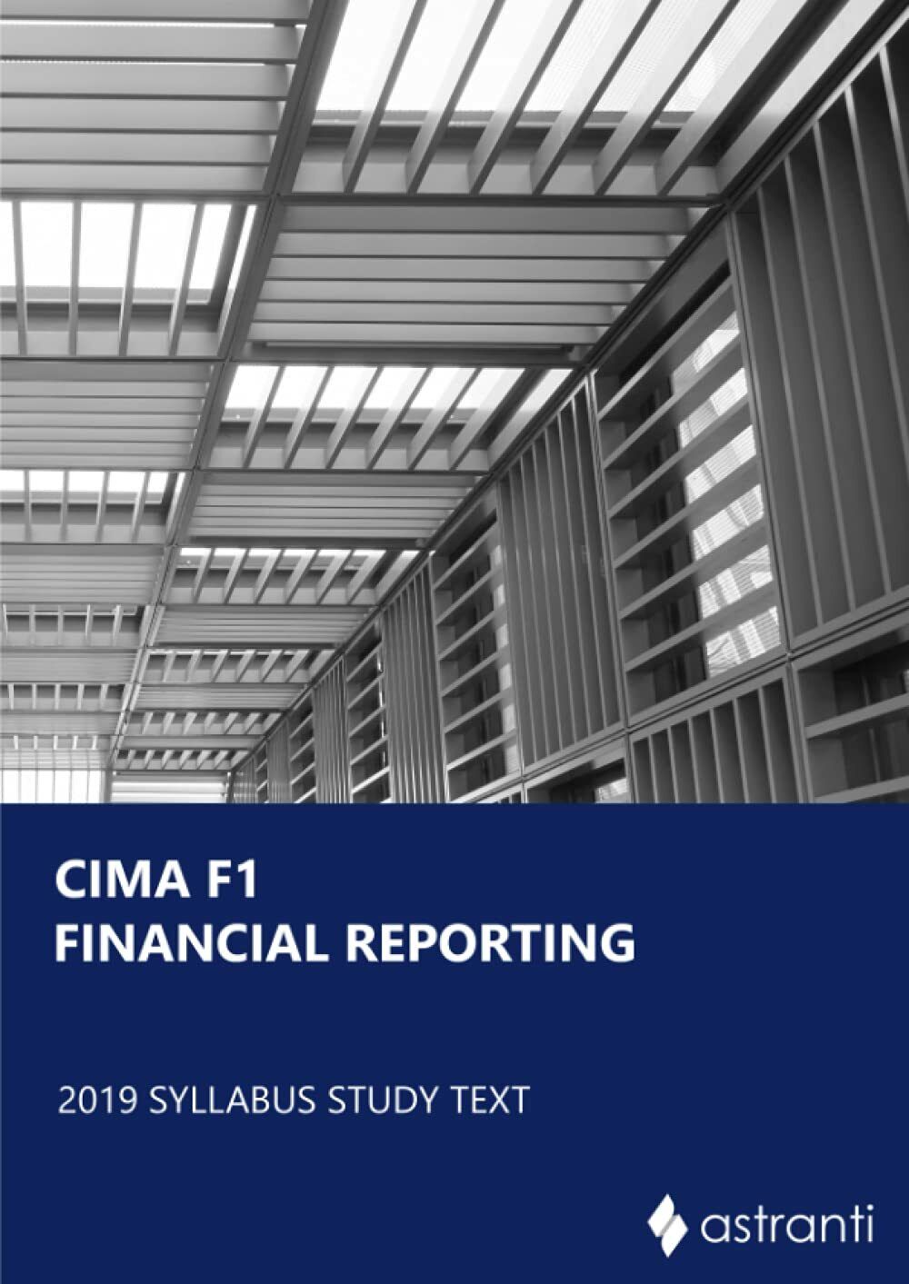 CIMA F1 Financial Reporting Study Text di Astranti, 2021, Indipendently …