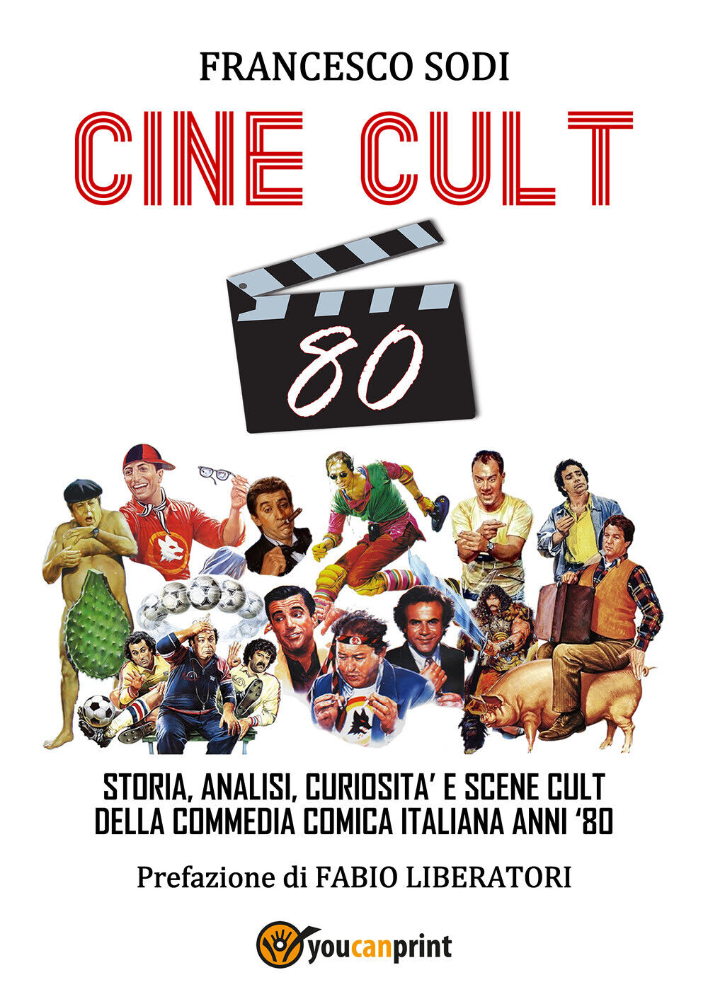 CINE-CULT 80. Storia, analisi, curiosità e scene cult della commedia …