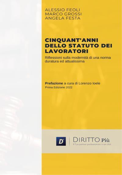 Cinquant?anni dello statuto dei lavoratoriI: Riflessioni sulla modernità di una